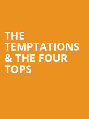 The Temptations & The Four Tops Poster