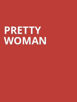 Pretty Woman, The Playhouse on Rodney Square, Wilmington