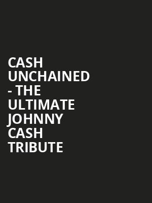 Cash Unchained The Ultimate Johnny Cash Tribute, The Queen, Wilmington