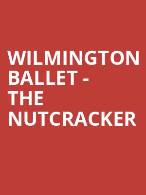 Wilmington Ballet - The Nutcracker