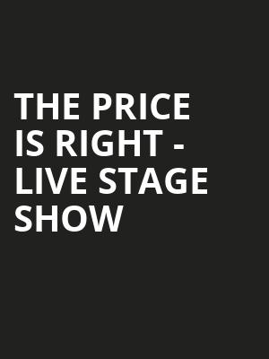 The Price Is Right Live Stage Show, The Playhouse on Rodney Square, Wilmington