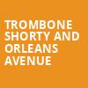 Trombone Shorty And Orleans Avenue, Grand Opera House, Wilmington