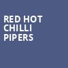 Red Hot Chilli Pipers, Grand Opera House, Wilmington