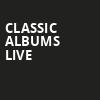 Classic Albums Live, Grand Opera House, Wilmington