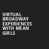 Virtual Broadway Experiences with MEAN GIRLS, Virtual Experiences for Wilmington, Wilmington