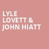 Lyle Lovett John Hiatt, Grand Opera House, Wilmington