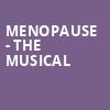 Menopause The Musical, The Playhouse on Rodney Square, Wilmington